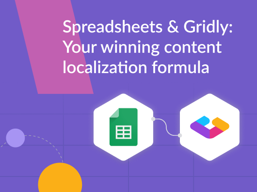 Spreadsheets + Gridly: Your winning content localization formula
